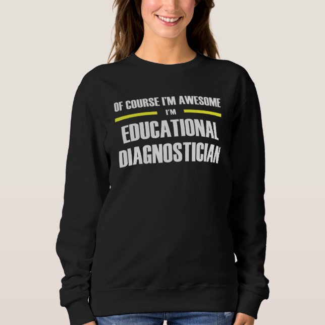 Sweatshirt Un diagnostic éducatif génial (Devant)