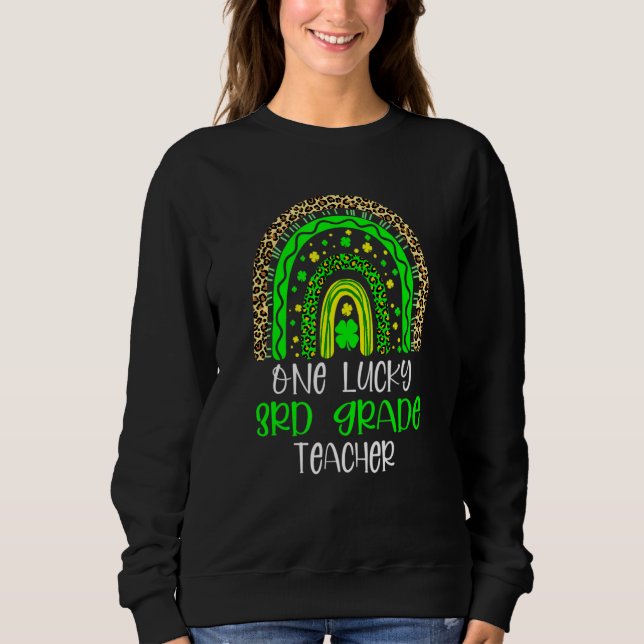 Sweatshirt Un enseignant de 3e année chanceux Rainbow St patr (Devant)