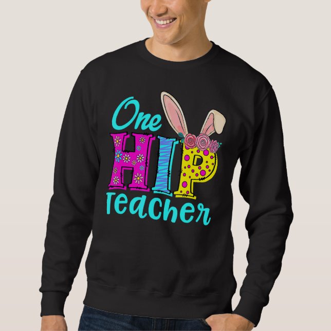 Sweatshirt Un enseignant de hanche heureux lapin de Pâques 5 (Devant)