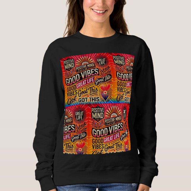Sweatshirt Un Esprit Positif, Une Grande Vie, Compris Ceci -  (Devant)