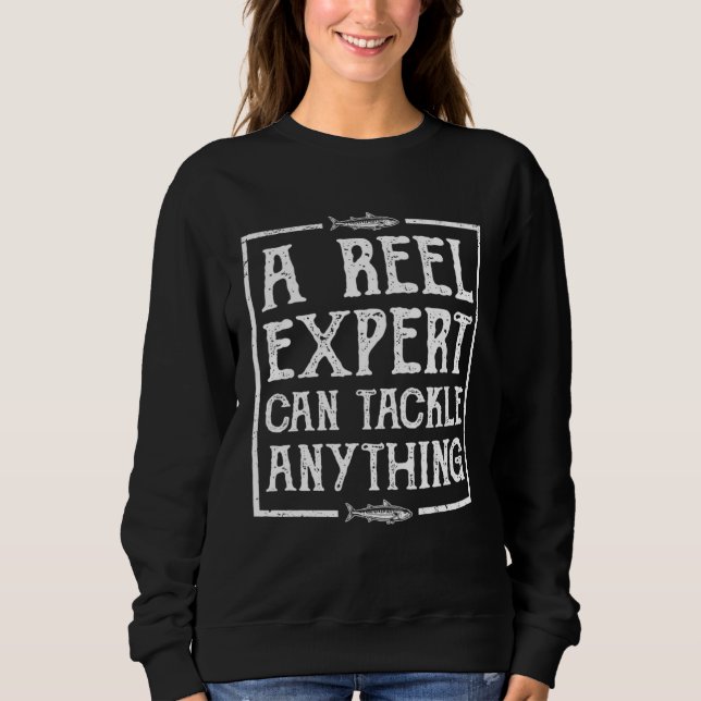 Sweatshirt Un Expert en Canne à Pêche Peut S'attaquer à Tout  (Devant)