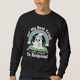 Sweatshirt Un Fantôme Inoubliable Texter Drôle Fantôme Éffray