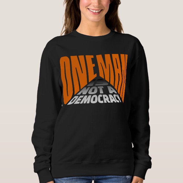 Sweatshirt Un Homme N'Est Pas Une Déclaration Politique De Dé (Devant)