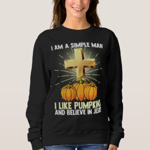 Sweatshirt Un Homme Simple Comme Des Citrouilles Croient En J