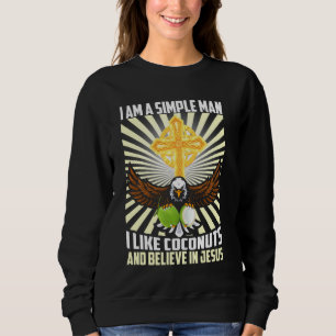 Sweatshirt Un Homme Simple Comme La Noix De Coco Et Croire En
