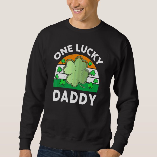 Sweatshirt Un Lucky Daddy Drôle Jour de la Saint Patrick Iris (Devant)