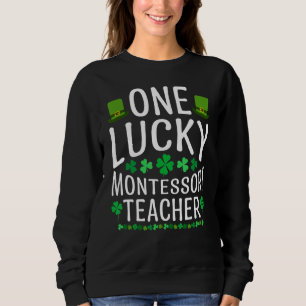 Sweatshirt Un Lucky Montessori Enseignant Saint Patrick Costu