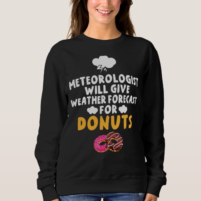 Sweatshirt Un Météorologue Donnera Des Prévisions Météo Pour  (Devant)