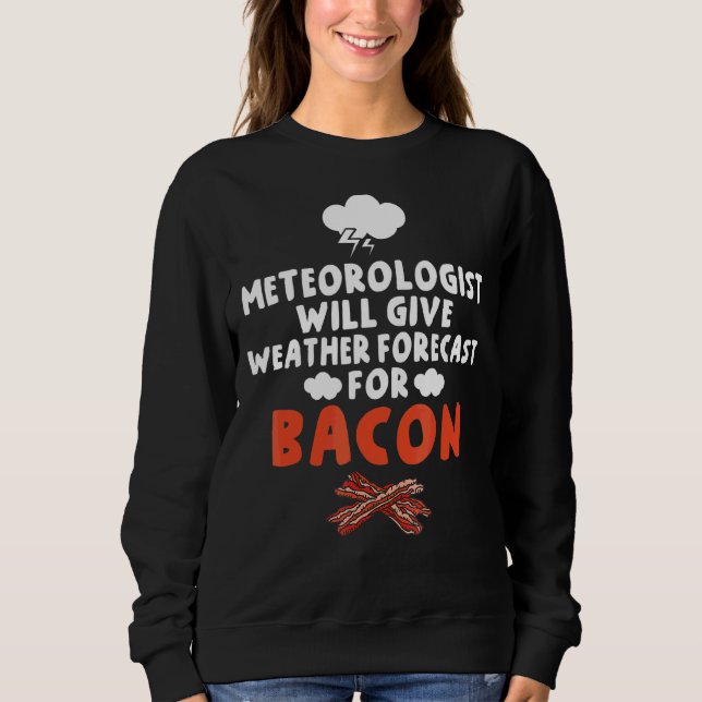 Sweatshirt Un Météorologue Donnera Des Prévisions Météorologi (Devant)