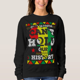 Sweatshirt Un Mois Ne Peut Pas Tenir Notre Histoire Africain