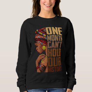 Sweatshirt Un mois ne peut pas tenir notre histoire Melanin A