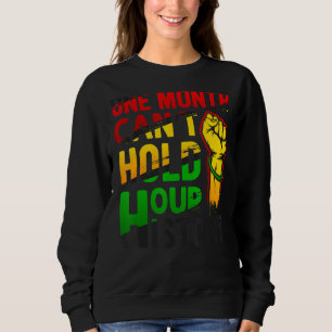 Sweatshirt Un Mois peut tenir notre histoire Africaine