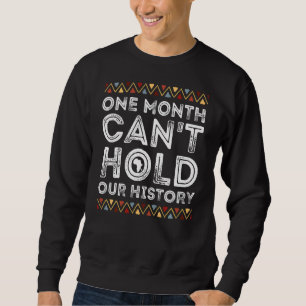 Sweatshirt Un Mois Peut Tenir Notre Histoire Black Pride Mela