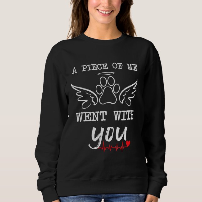 Sweatshirt Un Morceau De Moi Est Allé Avec Vous Chat Chien (Devant)