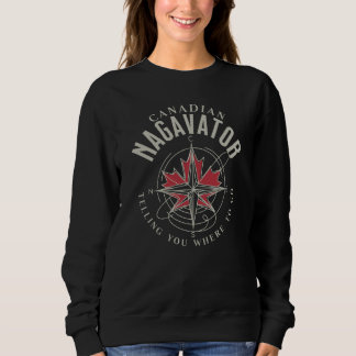 Sweatshirt Un Nagavator canadien vous dit où aller