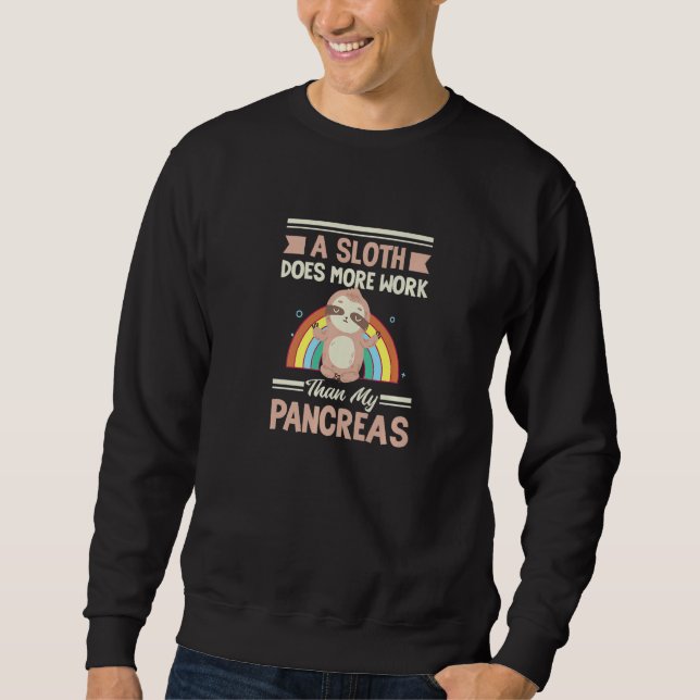 Sweatshirt Un Paresseux Fonctionne Plus Que Mes Pancréas Chro (Devant)
