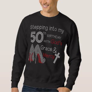 Sweatshirt Un pas dans mon 50e anniversaire avec la grâce de