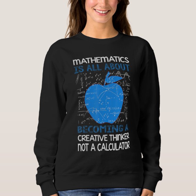 Sweatshirt Un penseur créatif pas un calculateur (Devant)