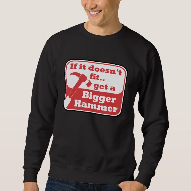 Sweatshirt Un plus grand marteau (Devant)