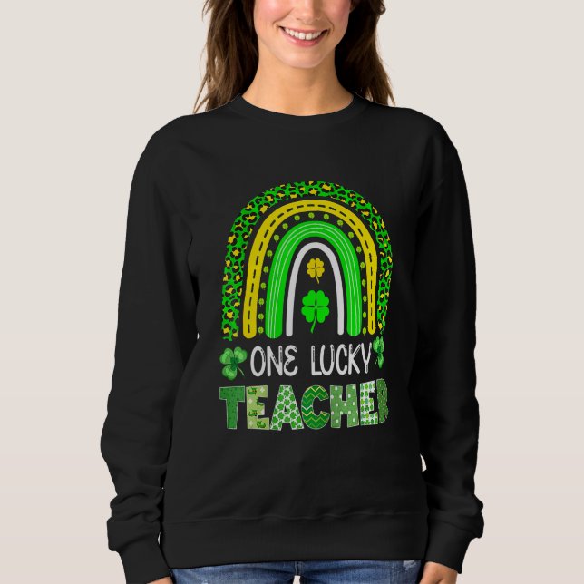 Sweatshirt Un professeur chanceux Rainbow St Patricku2019s Da (Devant)
