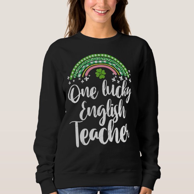 Sweatshirt Un professeur d'anglais chanceux Rainbow St Patric (Devant)