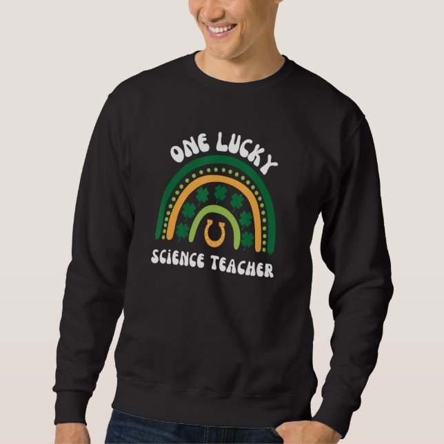 Sweatshirt Un Professeur de Sciences Chanceux St Patrick's Da (Devant)