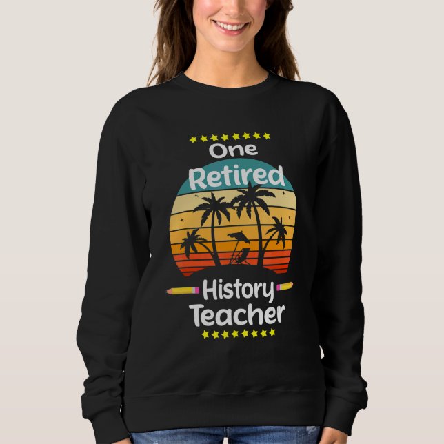 Sweatshirt Un professeur d'histoire à la retraite Plage Schoo (Devant)