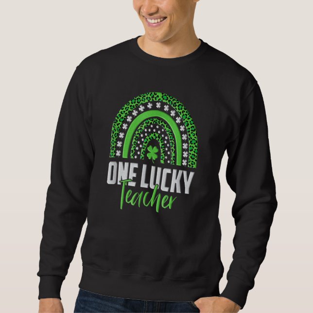 Sweatshirt Un Professeur Lucky Rainbow Jour de la Saint Patri (Devant)