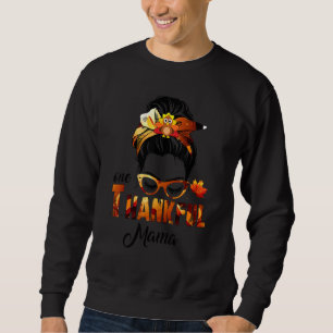 Sweatshirt Un Remerciement Mama Messy Bun Turkey Fall Automne