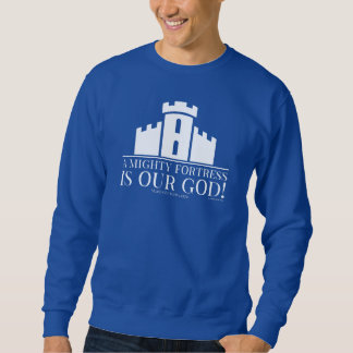 Sweatshirt Un rempart puissant est notre Dieu