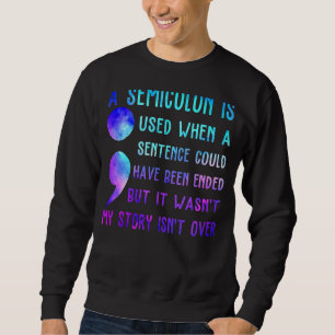 Sweatshirt Un Semicolon Est Utilisé Lorsqu'Une Phrase Aurait