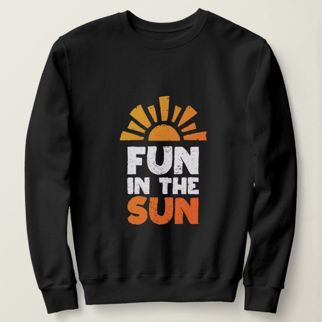 Sweatshirt Un signe qui dit plaisir sur le soleil (Design devant)