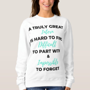 Sweatshirt Un Vraiment Grand Stagiaire Est Difficile De Trouv