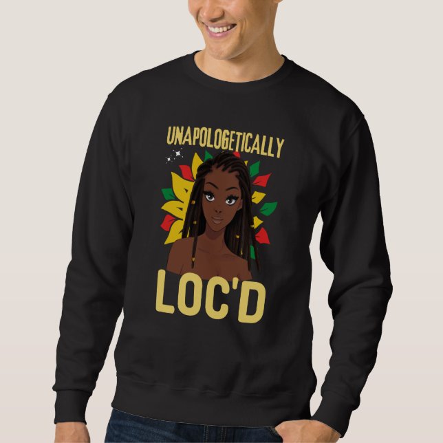 Sweatshirt Unapologetically LOC'D Black History Month Melanin (Devant)