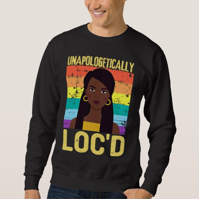 Sweatshirt Unapologetically LOC'D Black History Month Melanin (Devant)