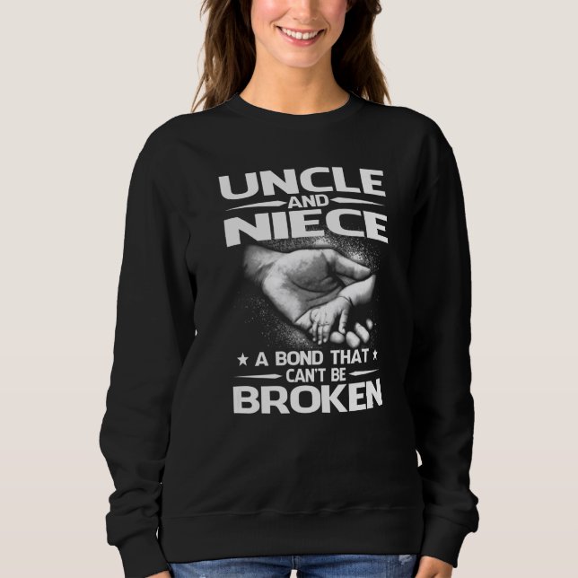 Sweatshirt Uncle And Niece A Bond That Can't Be Broken Father (Devant)