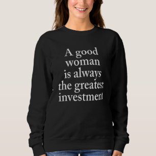 Sweatshirt Une Bonne Femme Est Toujours Le Plus Grand Coût D'