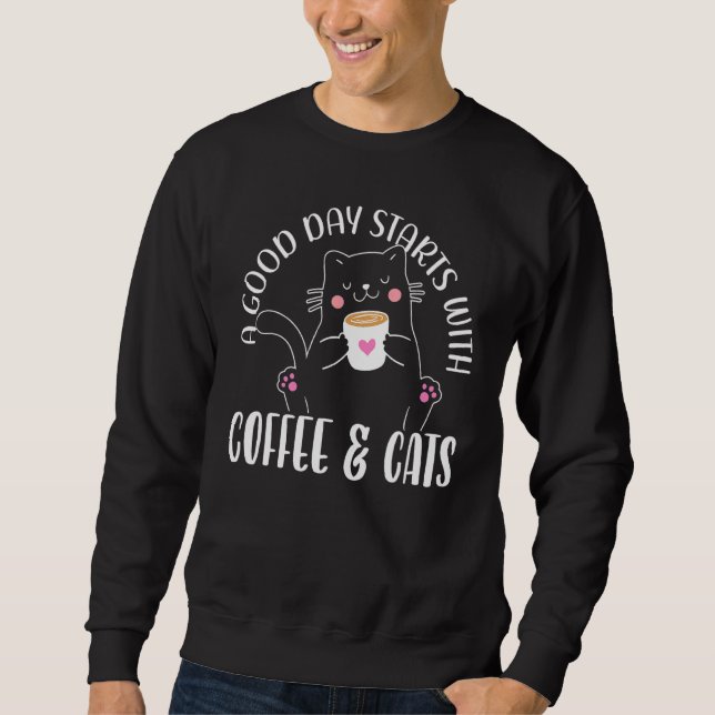 Sweatshirt Une Bonne Journée Commence Avec Café Et Chats Café (Devant)