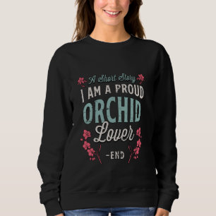 Sweatshirt Une Courte Histoire Je Suis Un Orche Botanique De 