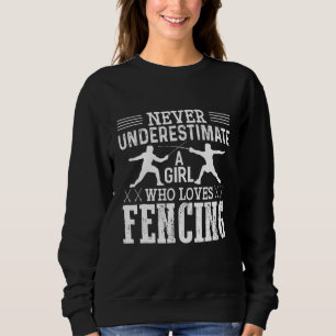 Sweatshirt Une Fille De Clôture Ne Sous-Estime Jamais Une Fil