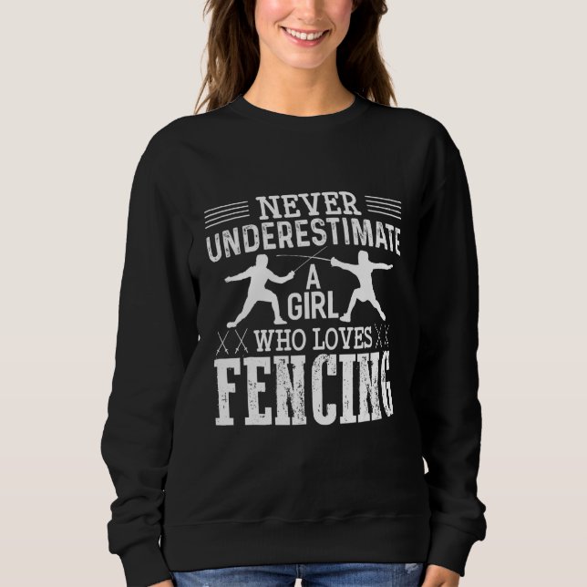 Sweatshirt Une Fille De Clôture Ne Sous-Estime Jamais Une Fil (Devant)