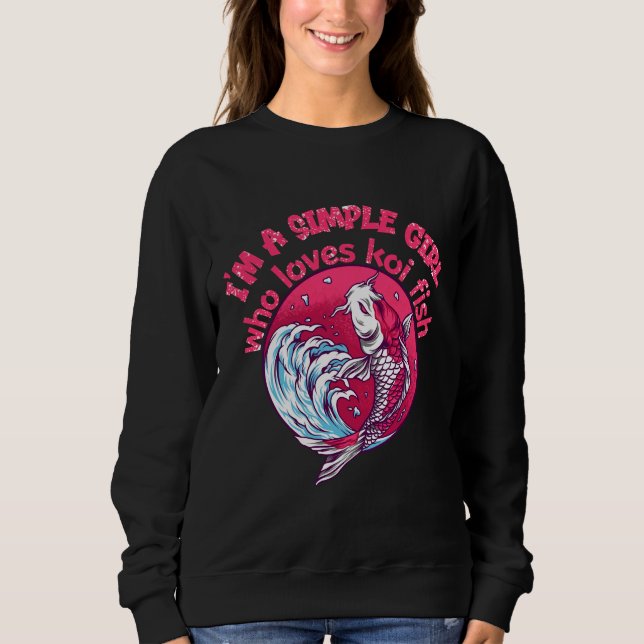 Sweatshirt Une Fille Simple Qui Aime Le Poisson Koi (Devant)