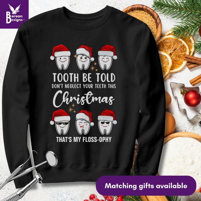 Sweatshirt UNE HISTOIRE À DÉVOILER La Floss-ophie de Noël den (Fun Dental Christmas Tooth Be Told Kawai teeth design with customizable text for dental worker gifts)
