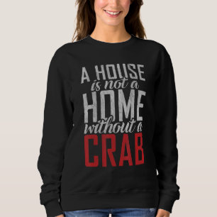 Sweatshirt Une Maison N'Est Pas Une Maison Sans Propriétaire