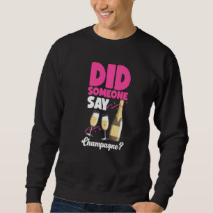 Sweatshirt Une Mariée À Qui Quelqu'Un A Dit Champagne
