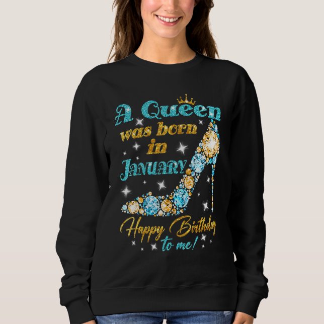 Sweatshirt Une Reine Est Née En Janvier Joyeux Anniversaire P (Devant)