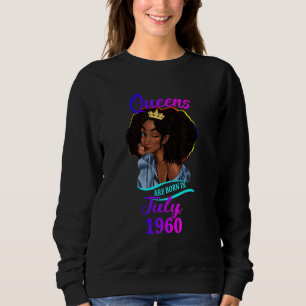 Sweatshirt Une Reine Est Née En Juillet 1960 Joyeux 62e Anniv