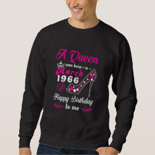 Sweatshirt Une Reine Est Née En Mars 1966 Joyeux Anniversaire