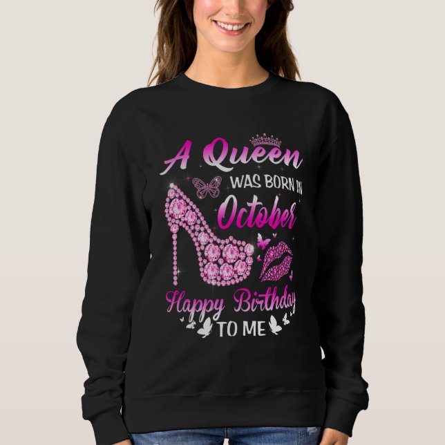 Sweatshirt Une Reine Est Née En Octobre Anniversaire Femmes F (Devant)