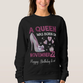 Sweatshirt Une Reine Est Née Le Novembre 22 Girlie Anniversai